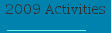 2009 Activities