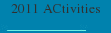 2011 ACtivities