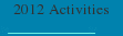 2012 Activities